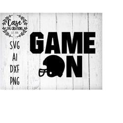 Game On Football SVG Cutting File, Ai, Png and Dxf | Instant Download | Cricut and Silhouette | Football Mom | Football