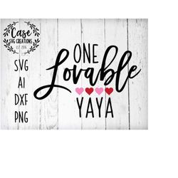 One Lovable YaYa SVG Cutting File, AI, Dxf and Printable PNG Files | Cricut and Silhouette | Valentine | Valentine's Day