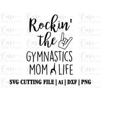 Rockin' Gymnastics Mom Life SVG Cutting FIle, AI, Dxf and PNG | Instant Download | Cricut and Silhouette | Gymast | Mom