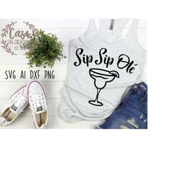 Sip SIp Ole' SVG Cutting File Ai Dxf and Printable PNG Files | Cricut cameo silhouette | margarita cinco de mayo happy h