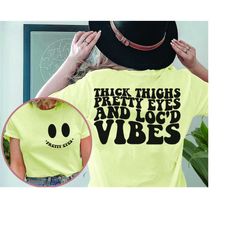 Thick Thighs, Pretty Eyes And Loc'd Vibes Svg Png, Black Queen, Black Woman Svg Png Motivational Cut File, For Shirt, Mu