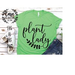 Plant Lady SVG Cutting File, Ai, Dxf and Printable PNG Files | Cricut Cameo Silhouette Plants Flowers Gardening Garden F