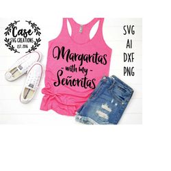 Margaritas with my Senoritas SVG Cutting File, Ai, Dxf and Printable PNG Files | Cricut, Cameo and Silhouette | Cinco De
