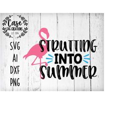 Strutting into Summer svg cutting file, ai, dxf and printable png files | cricut, silhouette and cameo | flamingo | teac