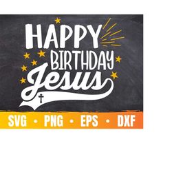 Happy Birthday Jesus SVG | 25 December Merry Christmas SVG | Christian and Faith PNG | Commercial Use & Digital Download
