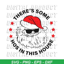 Theres Some Hos In This House Funny Christmas SVG Graphic Design File