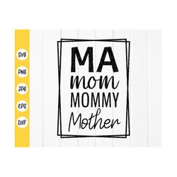 Ma Mom Mommy Mother svg, Mom life svg, Mother's Day svg, Gift for Mom svg, Funny mom shirt, Mama life svg, Instant Downl