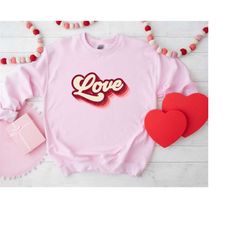 Love Shirt, Valentine's Day Shirt, Retro Love Shirt, Gift For Her, Valentine Shirt, Cute Love Shirt, Valentines Day Gift
