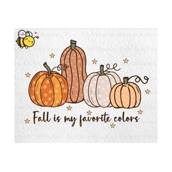 Fall is My Favorite Colors Png, Retro Pumpkin Season Png, Thanksgiving Png, Autumn Png, Hello Fall Png, Thankful Vibes P