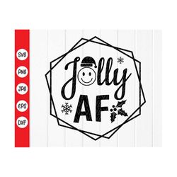 Jolly AF SVG, Funny Christmas SVG, Christmas gift, Christmas decor,Christmas Ornaments,Sublimation Download,Instant Down
