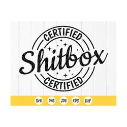 certified shitbox svg,sarcastic svg,funny svg,sarcasm svg,car decal svg,bumper sticker svg,funny decal svg,instant downl