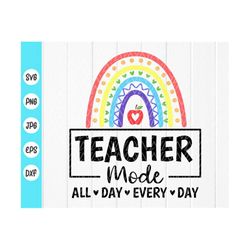 Teacher Mode All Day Every Day SVG,Teacher Gift,The Best Teachers svg,Teacher appreciation svg,Teacher mode,Instant Down