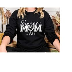 senior mom 2024 sweatshirt, graduate mom sweatshirt, college senior grad gift sweatshirt, high school graduation gift ho
