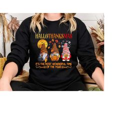 HalloThanksMas It's The Most Wonderful Time Of The Year Sweatshirt, Christmas Gnomes Sweatshirt, Thanksgiving Sweatshirt