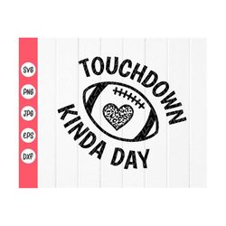 Touchdown Kinda Day SVG,Football SVG,Leopard print,Football mom shirt ,Sport svg,Football Season Lover svg,Instant Downl
