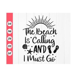 The Beach Is Calling and I Must Go svg,Summer Quote,Funny Summer Shirt Svg,Beach shirt svg,Vacation Quote,Instant Downlo