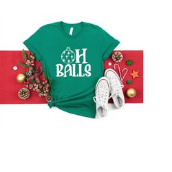 oh balls shirt, funny christmas shirt, christmas shirt, xmas matching pajama, christmas party shirt ,gift for christmas,