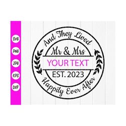 Mr and Mrs And They Lived Happily Ever After svg,Mr & Mrs Split Monogram Svg,Wedding decor svg,Wedding gift,Instant Down