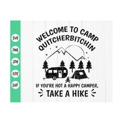Welcome To Camp Quitcherbitchin SVG, Funny Camping Quotes svg, Camping life svg,adventure svg,vacation svg,Instant Downl