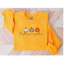 Hello Pumpkin Sweatshirt, Fall Sweatshirt, Pumpkin Sweatshirt, Fall Time Sweatshirt, Fall Shirt, Thanksgiving, Halloween