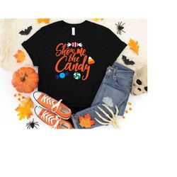 show me the candy shirt, trick or treat shirt, halloween candy shirt, funny halloween shirt, holiday shirt halloween tee