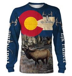 Colorado Elk Hunting Shirts, Colorado Flag Custom Hunting Clothing, Personalized Hunting Gifts Feb21 &8211 Iphw657