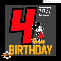 Mickey 4th Birthday Svg, Birthday Svg, 4th Birthday Svg, 4 Years Old Svg, Mickey Svg, Mickey Birthday Svg, 4 Years Old G