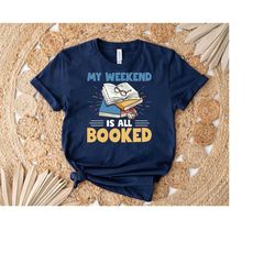 My Weekend Is All Booked Shirt, Book Lover Shirt, Bookworm Shirt, Book DTF Transfer, Ready To Press DTF Print, Librarian