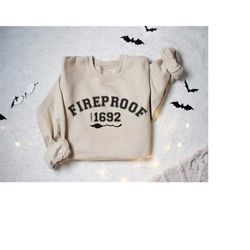 Fireproof Est 1692 SweatshirtHalloween Shirt, Salem 1692 Shirt, Witch Sweatshirt, Spooky Season Gift For Her, Halloween