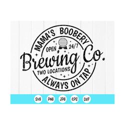 Mama's Boobery Always on Tap Svg, Funny Mom Life svg, Gift for Mom svg, boy mom svg,mama svg,Brewing Co svg,Instant Down