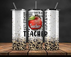 Teacher Tumbler Wrap,Teacher Tumbler PNG, Teacher Tumbler Design Sublimation 26