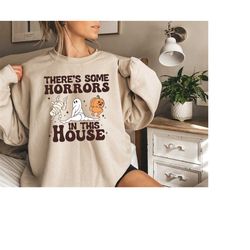 Funny Halloween Sweatshirt, There's Some Horrors In This House Sweatshirt, Retro Halloween Sweater, Funny Pumpkin Shirt,
