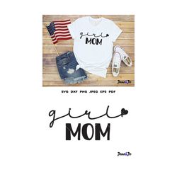 Girl mom SVG,Gilr mama svg,Mom life svg, Mother's day svg Clipart,Circut files cutting file,T shirt Mother SVG,Mommy svg