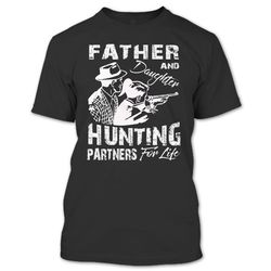 Father And Daughter Hunting Partners For Life T Shirt, Hunter Papa Shirt, Hunting Daughter Shirt