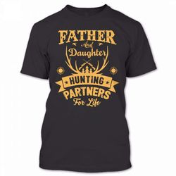 Father And Daughter Hunting Partners For Life T Shirt, Hunting Shirt, Funny Shirt