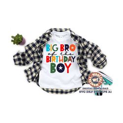 Big Bro of the Birthday Boy svg, It's My Birthday svg, Children, Big Brother svg, First Birthday svg, Svg Dxf Eps Ai Png