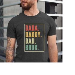 dada daddy dad bruh shirt, dad shirt, father's day shirt, gift for dad, father's day gift