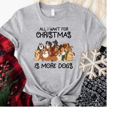 All I Want Christmas Is More Dogs Shirt, Cute Christmas Dogs Shirt, Dogs Lover Shirt