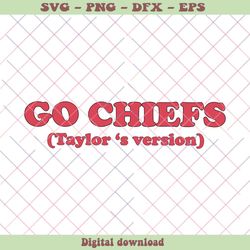 Go Chiefs Taylors Version In My Kelce Eras SVG Digital File
