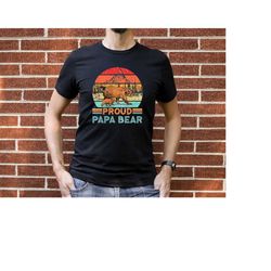 proud papa bear shirt, papa bear shirt, papa bear tshirt, papa bear, papa bear gift, animal nature lover shirt, gift for