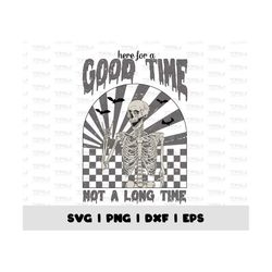 Here for a good time Png, Funny Skeleton Halloween Svg, Halloween Png, Halloween Sublimation Design, Spooky Season, Pump