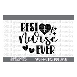 Best Nurse Ever Svg, Best Nurse Ever Png, Nurse Png, RN Svg, Registered Nurse Svg Files, Nurse Quotes Svg, Nurse Svg Des