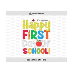 Happy First Day Of School Png, Design Teacher Sayings Svg, School Quote Cut Files, Instant Download, Digital Print
