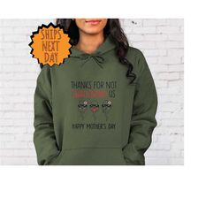 Thanks For Not Swallowing Us Hoodie, Happy Mother's Day Hoodie, Hoodie For Mom, Gift For Mother's Day, Funny Mom Hoodie,