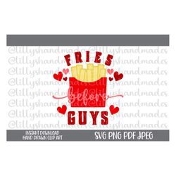 Fries Before Guys Svg, Fries Before Guys Png, Anti Valentines Day Svg, Anti Valentine Svg, French Fries Svg, Funny Valen