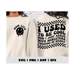 I Used To Be Cool Svg, Mom Life png, Mothers Day Svg, Retro Mom Svg, Funny Mom Shirt, Hot Mess Mom Svg Png, Sublimation,