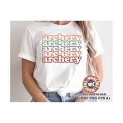 Archery svg, Archery Fan svg, Archer svg, Stacked svg, Archery mom svg, Sports svg, Game Day svg, Svg Dxf Eps Ai Png Sil