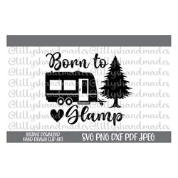 Glamping Svg, Glamping Png, Born to Glamp Svg, Camping Svg, Camping Png, Camper Svg, Camper Png, Camp Life Svg, Camp Lif