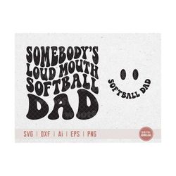 Somebody's Loud Mouth Softball Dad svg, Softball Fan svg, Softball Father svg, Wavy Letters svg, Svg Dxf Eps Ai Png Silh