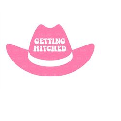 getting hitched svg, pink cowgirl hat svg, nashville svg, nash bash svg, country bride svg. vector cut file cricut, silh